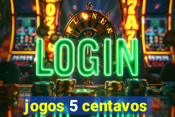 jogos 5 centavos